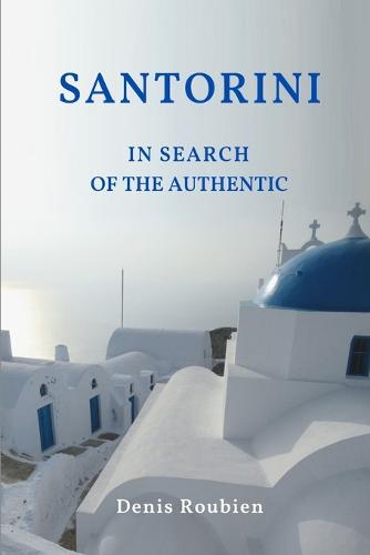 Santorini. In search of the authentic