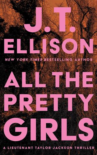 All the Pretty Girls: 1 (Taylor Jackson)