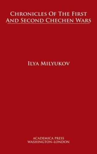 Chronicles of the First and Second Chechen Wars