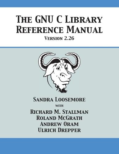 The GNU C Library Reference Manual Version 2.26