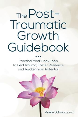 The Post-Traumatic Growth Guidebook