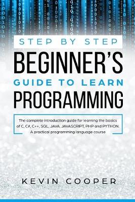 Step by Step Beginners' Guide to Learn Programming