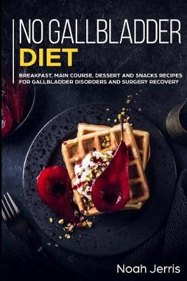 No Gallbladder Diet