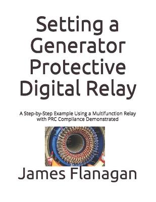 Setting a Generator Protective Digital Relay