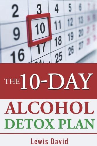 The 10-Day Alcohol Detox Plan