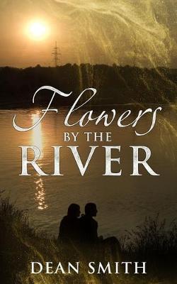 Flowers By The River