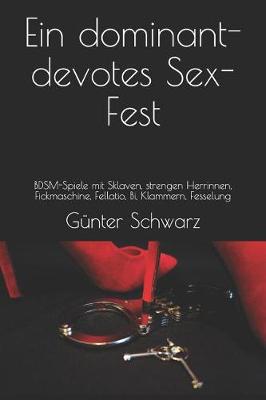 Ein dominant-devotes Sex-Fest