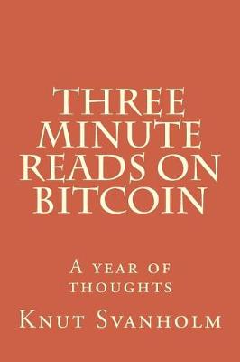 Three Minute Reads on Bitcoin