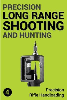 Precision Long Range Shooting And Hunting