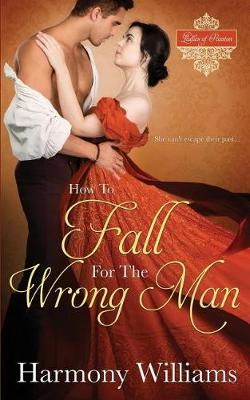 How to Fall for the Wrong Man