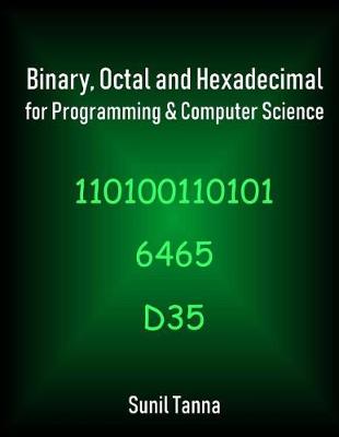 Binary, Octal and Hexadecimal for Programming & Computer Science