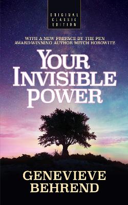 Your Invisible Power (Original Classic Edition)