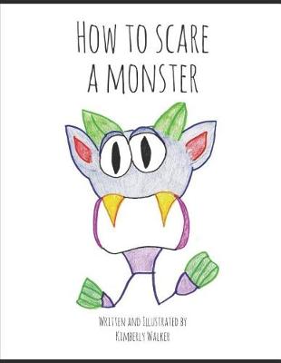 How to Scare a Monster