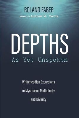 Depths as Yet Unspoken