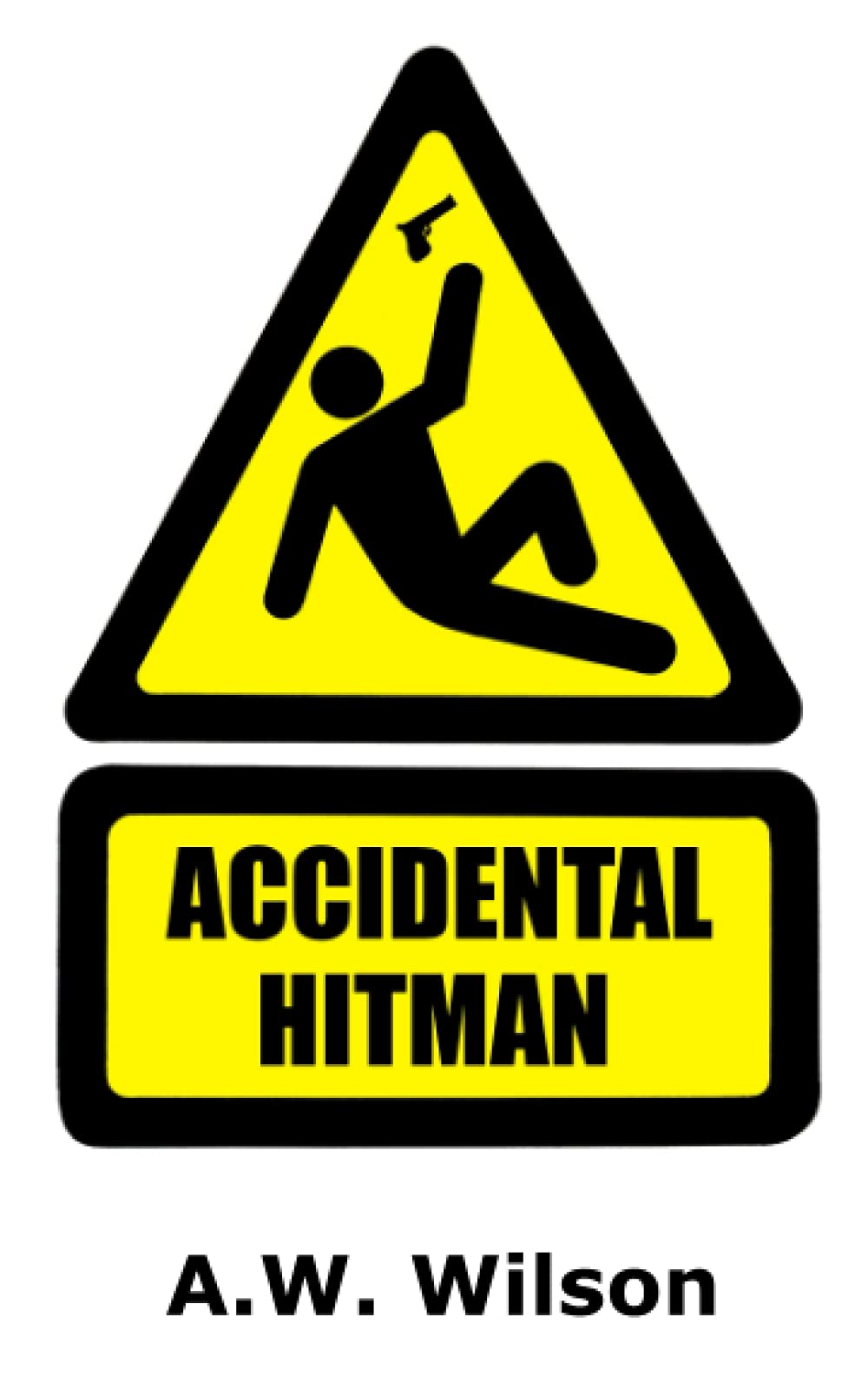 Accidental Hitman