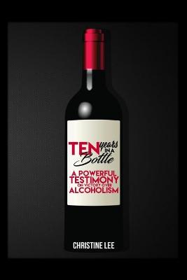 10 Years in a Bottle