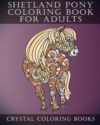 Shetland Pony Coloring Book For Adults