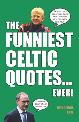 The Funniest Celtic Quotes... Ever!