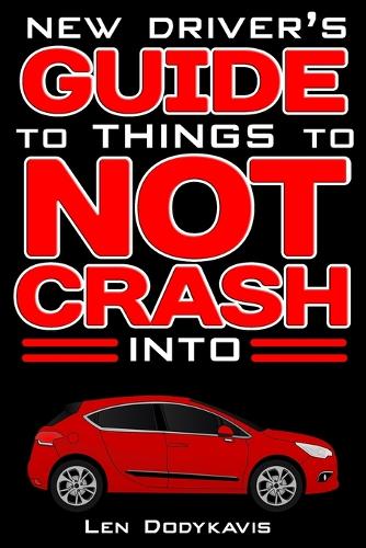 New Driver's Guide to Things to NOT Crash Into