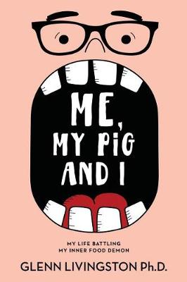 Me, My Pig, and I