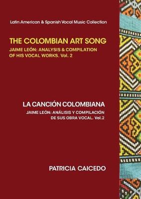 The Colombian Art Song Jaime Le?n