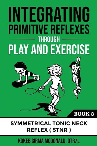 Integrating Primitive Reflexes Through Play and Exercises