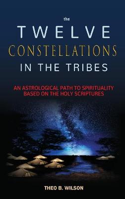 The Twelve Constellations in the Tribes