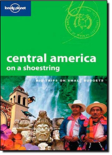 Central America (Lonely Planet Shoestring Guide)