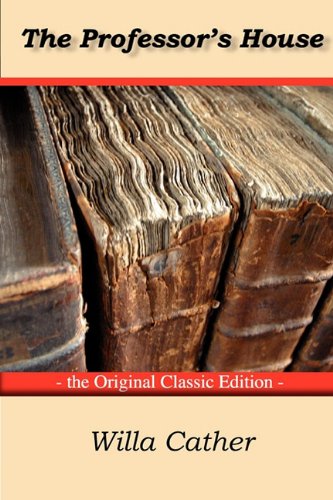 The Professor's House - The Original Classic Edition