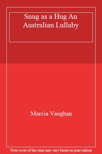 Snug as a Hug An Australian Lullaby