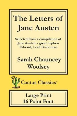 The Letters of Jane Austen (Cactus Classics Large Print)