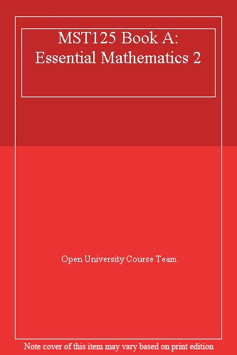 MST125 Book A: Essential Mathematics 2