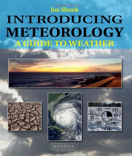 Introducing Meteorology: A Guide to Weather: A Guide to the Weather (Introducing Earth and Environmental Sciences)