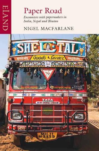 Paper Road: Encounters with papermakers in India, Nepal and Bhutan