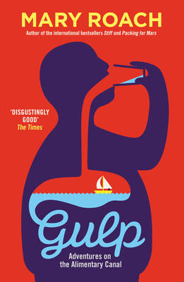 Gulp: Adventures on the Alimentary Canal