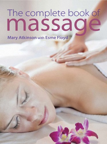 The Complete Book of Massage: Professional-standard techniques