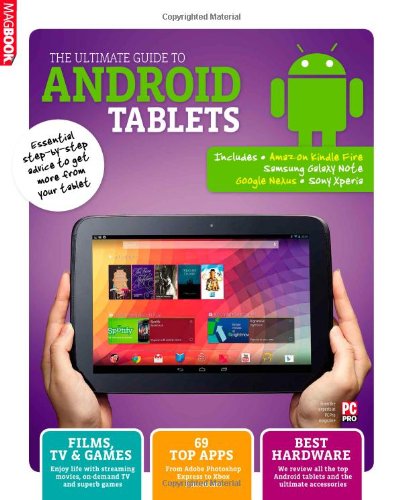 Android Tablets Guide: Step by step advice to get more from your Google Nexus and other Android tablets