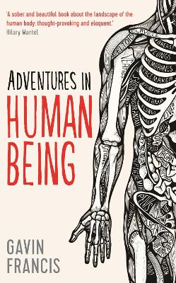 Adventures in Human Being (Wellcome Collection)