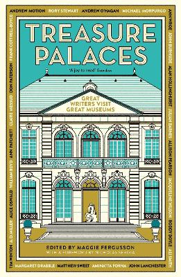 Treasure Palaces: Great Writers Visit Great Museums