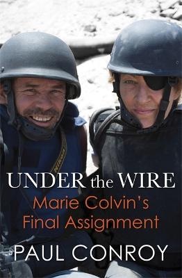 Under the Wire: Marie Colvin's Final Assignment