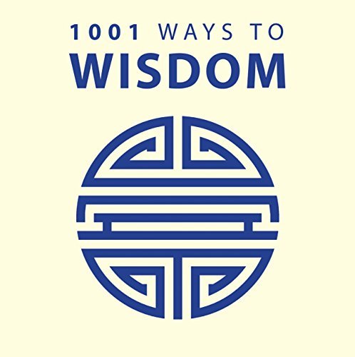1001 Ways To Wisdom
