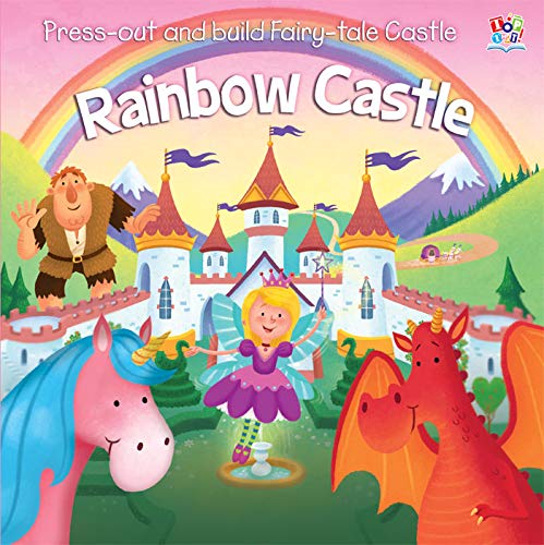 Fairy-tale Castle Rainbow Castle (Press Out and Build Junior Press Out and Build)