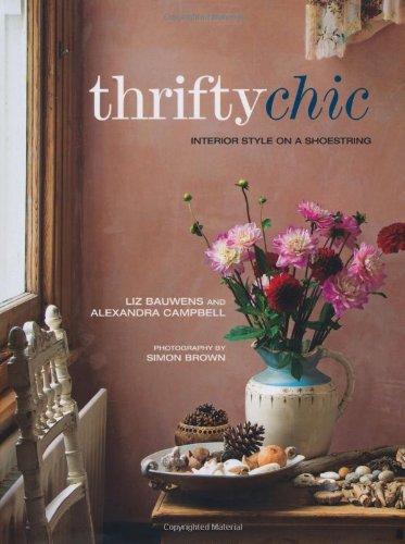 Thrifty Chic: Interior style on a shoestring