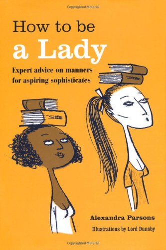 How to be a Lady