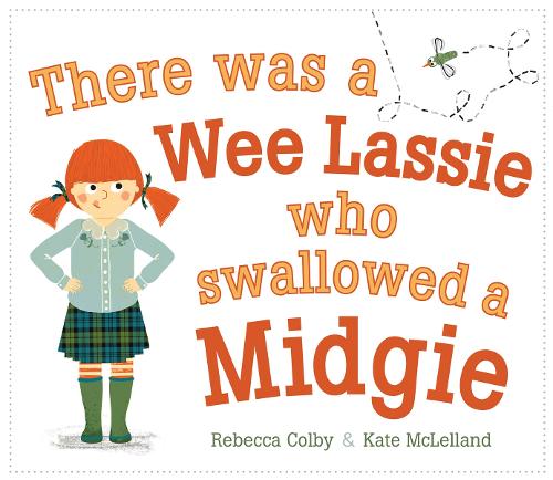 There Was a Wee Lassie Who Swallowed a Midgie