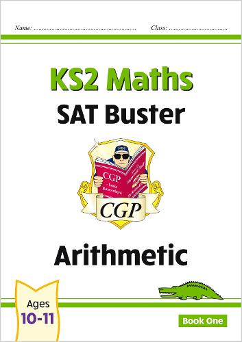 KS2 Maths SAT Buster: Arithmetic - Book 1 (for the 2026 tests)