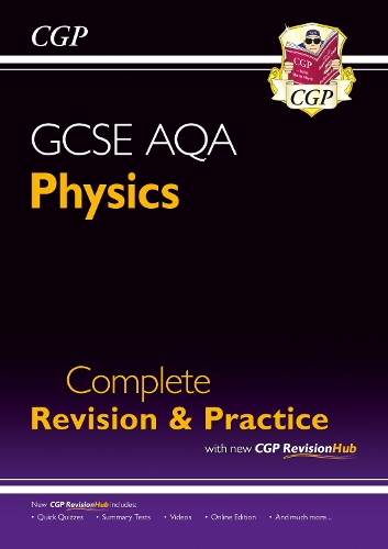 New GCSE Physics AQA Complete Revision & Practice with CGP RevisionHub