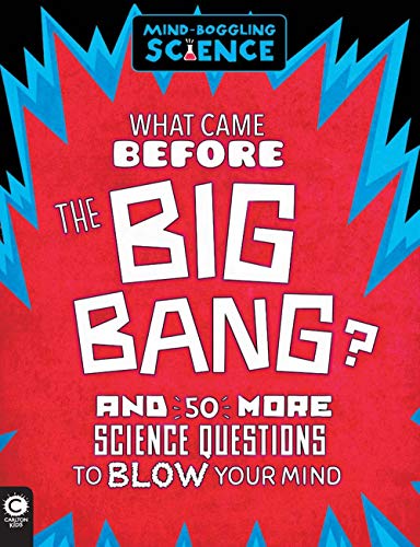 Mind-Boggling Science: What Came Before the Big Bang?