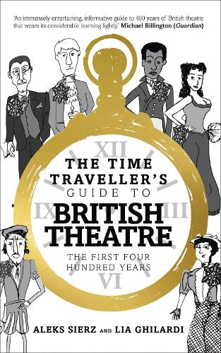 The Time Traveller's Guide to British Theatre (Used) | Aleks Sierz | 9781783192083 | Awesome Books