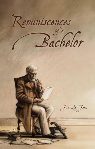 Reminiscences of a Bachelor